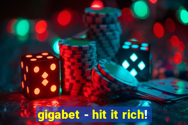 gigabet - hit it rich!