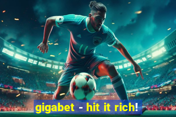 gigabet - hit it rich!