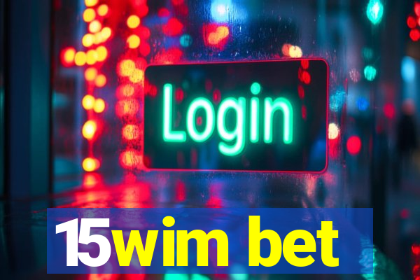 15wim bet