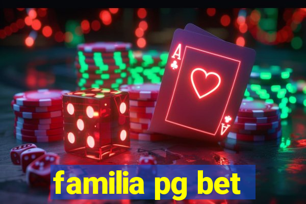 familia pg bet