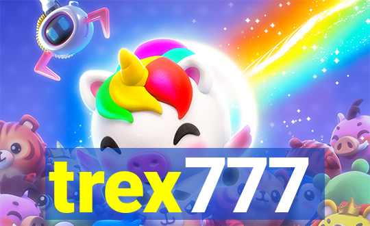 trex777