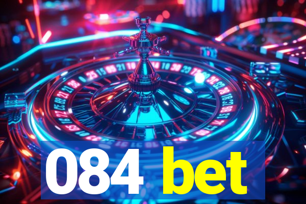 084 bet