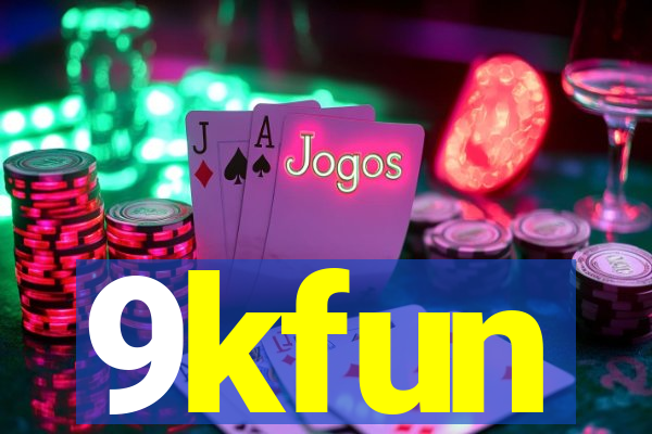 9kfun