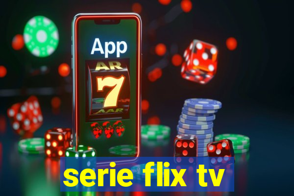 serie flix tv