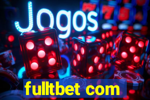 fulltbet com