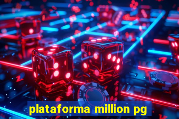 plataforma million pg