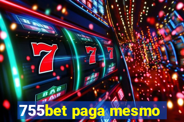 755bet paga mesmo