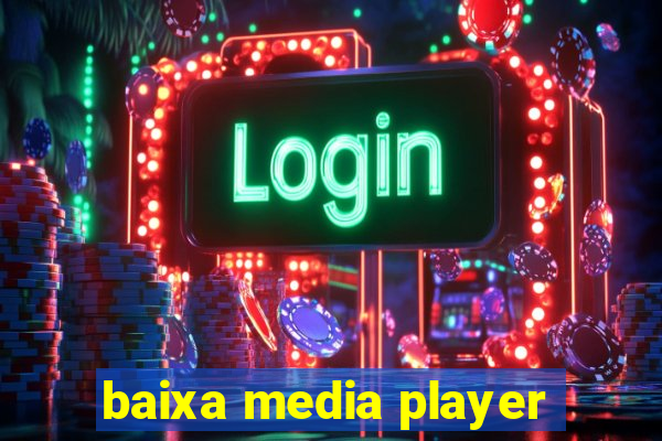 baixa media player