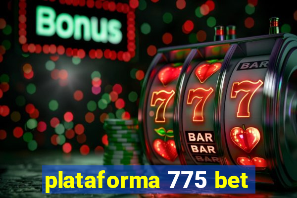 plataforma 775 bet