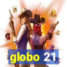 globo 21