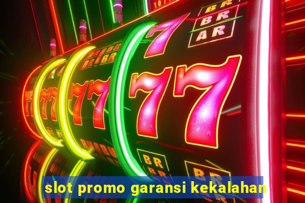 slot promo garansi kekalahan