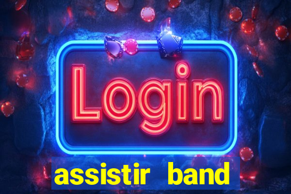 assistir band sports gratis