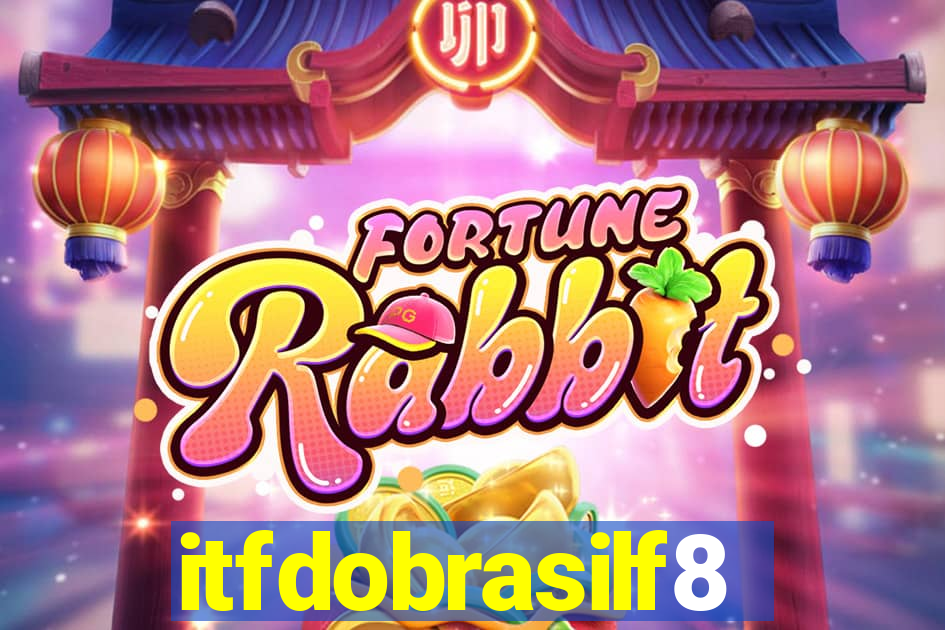 itfdobrasilf8