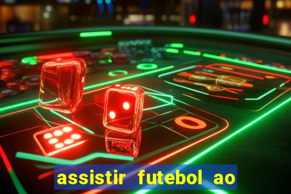 assistir futebol ao vivo rcm