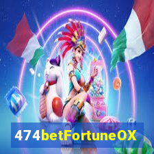 474betFortuneOX