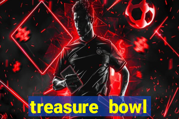 treasure bowl melhor horário para jogar