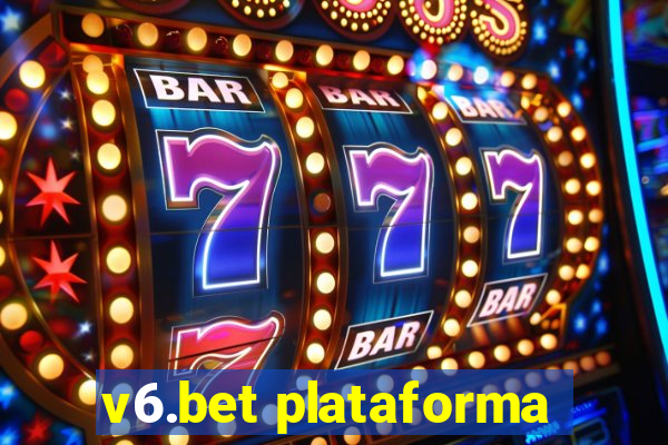 v6.bet plataforma