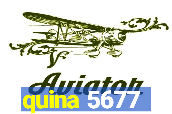 quina 5677