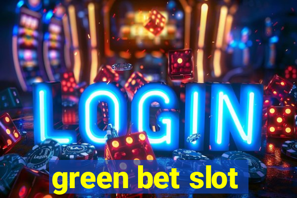 green bet slot