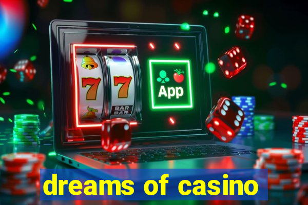 dreams of casino