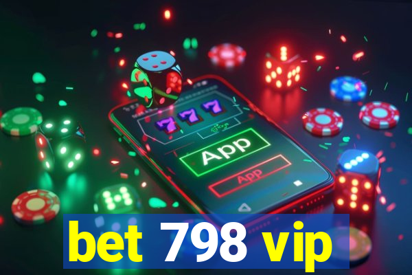 bet 798 vip