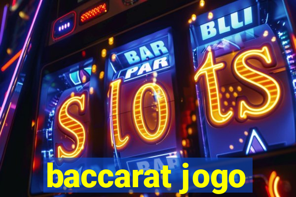 baccarat jogo