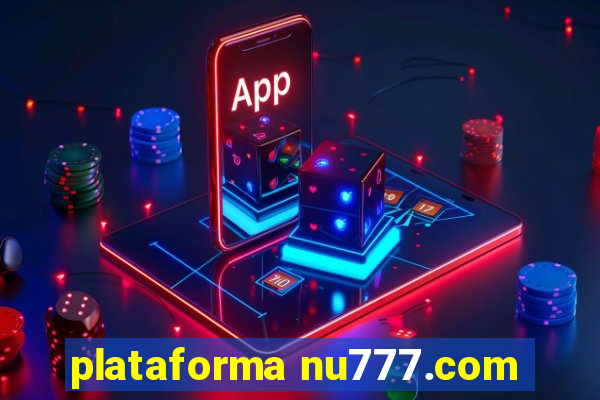 plataforma nu777.com