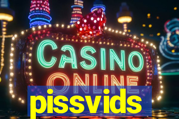 pissvids