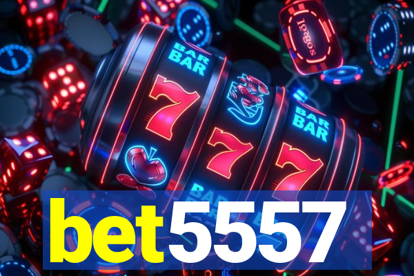 bet5557