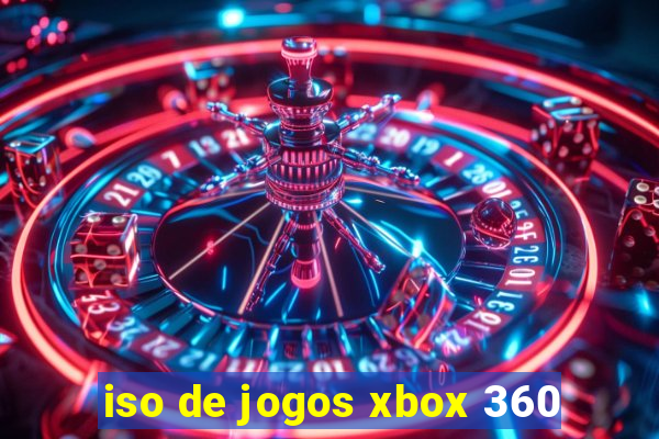 iso de jogos xbox 360