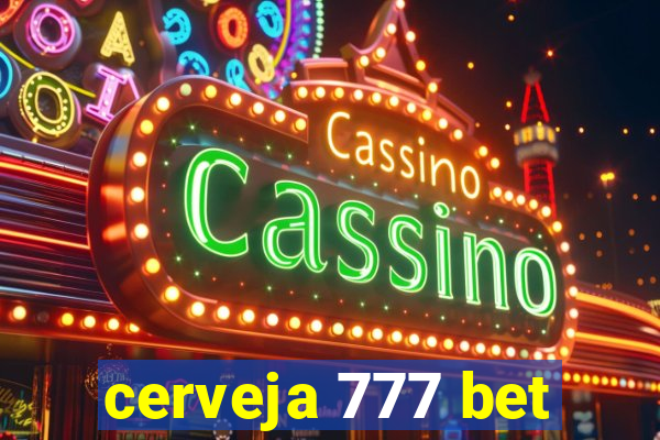 cerveja 777 bet