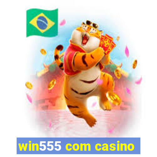 win555 com casino