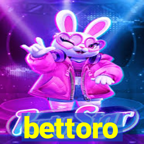 bettoro