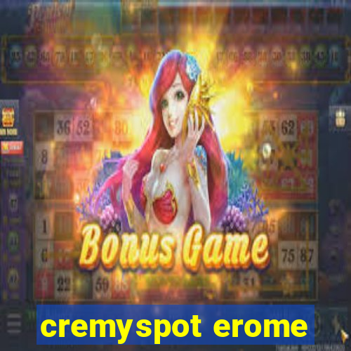 cremyspot erome