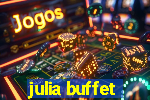 julia buffet