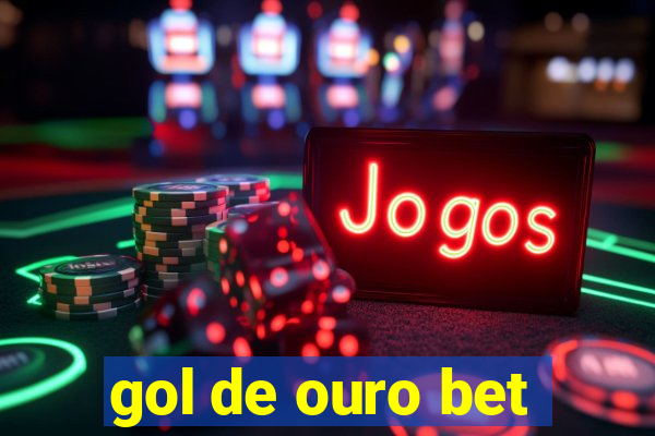 gol de ouro bet