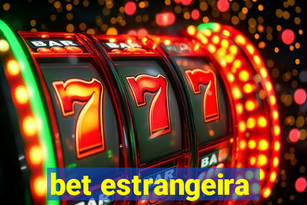 bet estrangeira