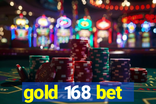 gold 168 bet