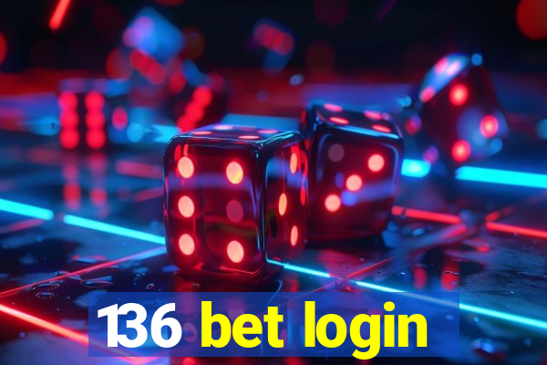 136 bet login