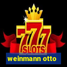 weinmann otto