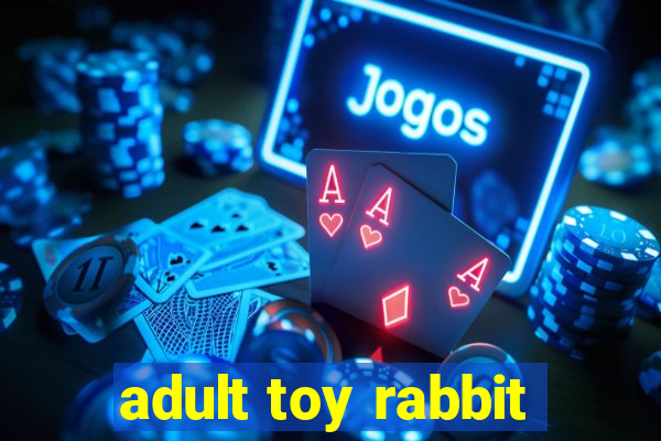 adult toy rabbit