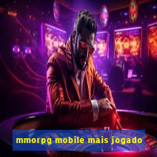 mmorpg mobile mais jogado