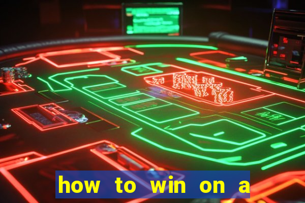 how to win on a slot machine