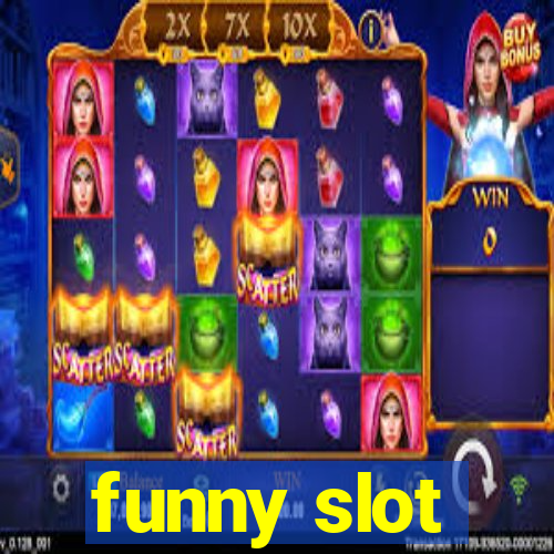 funny slot