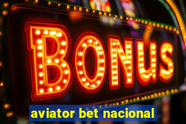 aviator bet nacional