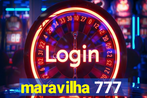 maravilha 777