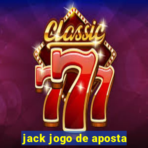 jack jogo de aposta