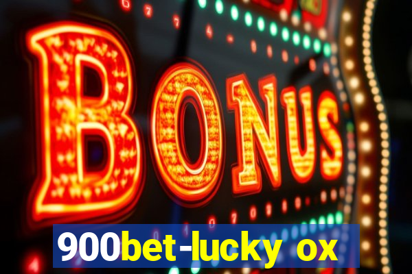 900bet-lucky ox