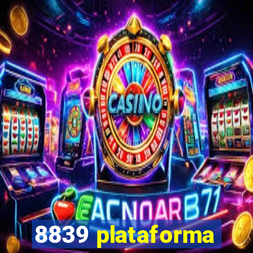 8839 plataforma