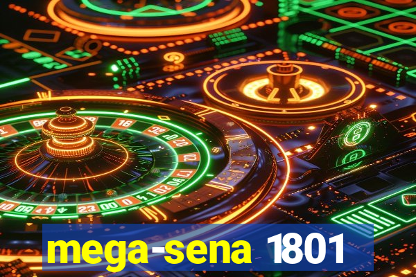 mega-sena 1801